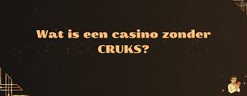 Casino zonder CRUKS in Nederland Ontdek de Mogelijkheden 1484341081